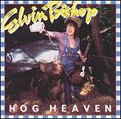 Elvin Bishop : Hog Heaven